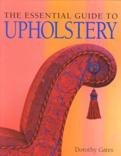 The essential guide to upholstery  Cover Image