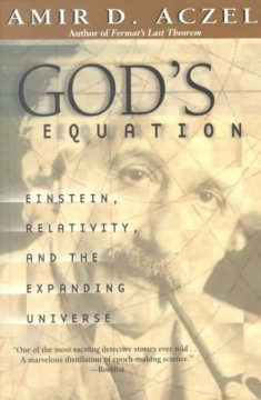God's equation : Einstein, relativity, and the expanding universe  Cover Image