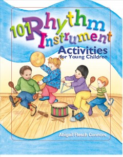 101 rhythm instrument activities for young children  Cover Image