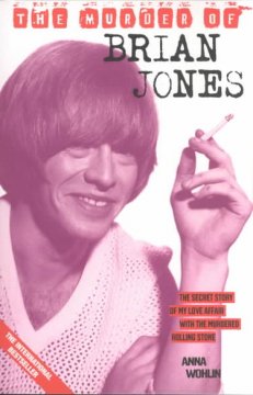 The murder of Brian Jones : the secret story of my love affair with the murdered Rolling Stone  Cover Image