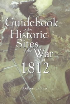 Guidebook to the historic sites of the War of 1812  Cover Image