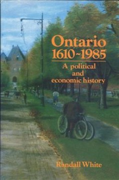 Ontario 1610-1985 : a political and economic history  Cover Image