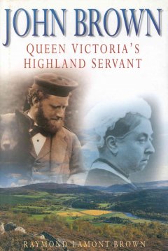 John Brown : Queen Victoria's Highland servant  Cover Image