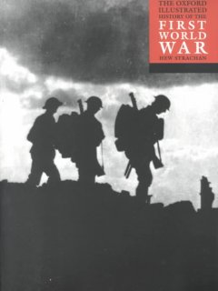 The Oxford illustrated history of the First World War  Cover Image