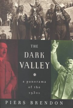 The dark valley : a panorama of the 1930s  Cover Image