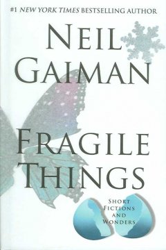 Fragile things : short fictions and wonders  Cover Image