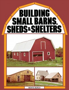 Building small barns, sheds, & shelters  Cover Image