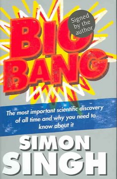 Big bang : the most important scientific discovery of all time and why you need to know about it  Cover Image