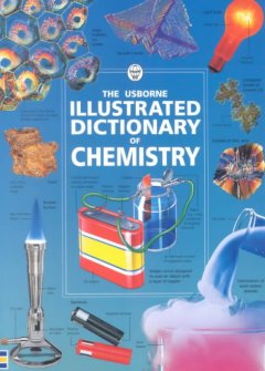The Usborne illustrated dictionary of chemistry  Cover Image