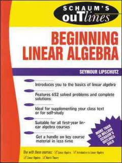 Schaum's outline of theory and problems of beginning linear algebra  Cover Image