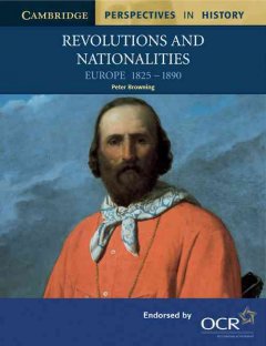Revolutions and nationalities : Europe, 1825-90  Cover Image