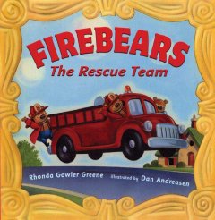 Firebears : the rescue team  Cover Image