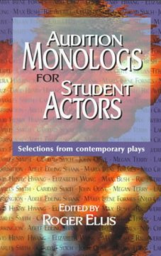 Audition monologs for student actors : selections from contemporary plays  Cover Image