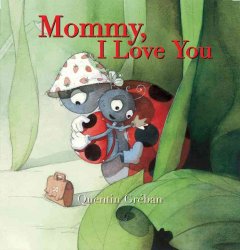 Mommy, I love you  Cover Image