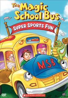 The magic school bus. Super sports fun Cover Image