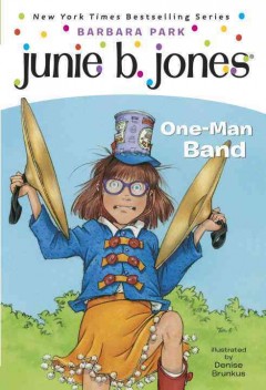 Junie B., first grader : one-man band  Cover Image