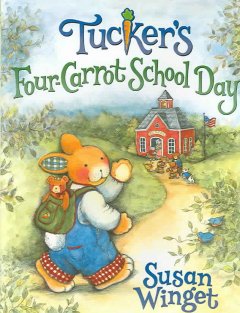 Tucker's four-carrot school day  Cover Image