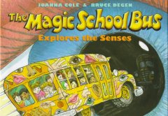 The magic school bus explores the senses  Cover Image