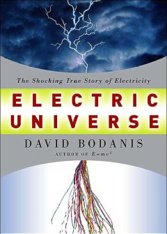 Electric universe : the shocking true story of electricity  Cover Image