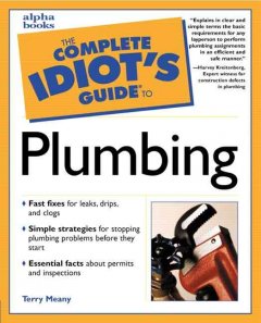 The complete idiot's guide to plumbing  Cover Image