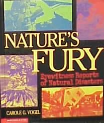 Nature's fury : eyewitness reports of natural disasters  Cover Image