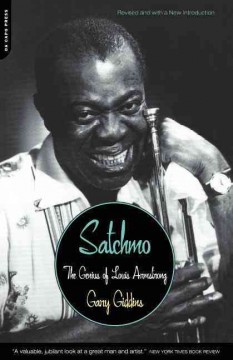 Satchmo : the genius of Louis Armstrong  Cover Image