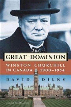 "The Great Dominion" : Winston Churchill in Canada 1900-1954  Cover Image