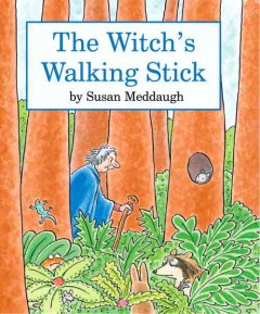The witch's walking stick  Cover Image