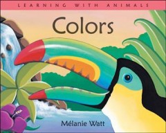Colors : with tropical animals  Cover Image
