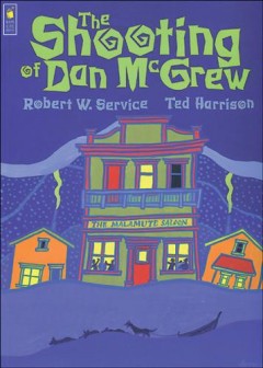 The shooting of Dan McGrew  Cover Image