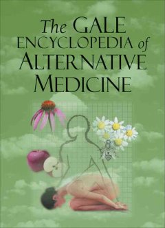 The Gale encyclopedia of alternative medicine  Cover Image