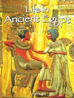 Life in ancient Egypt  Cover Image