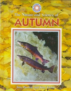 The nature and science of autumn  Cover Image