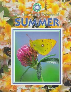 The nature and science of summer  Cover Image