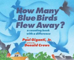 How many blue birds flew away? : a counting book with a difference  Cover Image