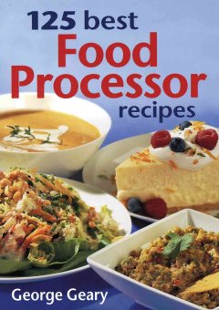 125 best food processor recipes  Cover Image