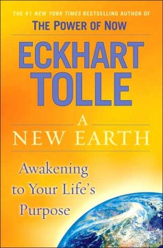 A new earth : awakening to your life's purpose  Cover Image