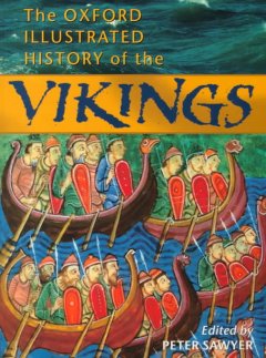 The Oxford illustrated history of the Vikings  Cover Image