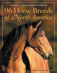 Storey's illustrated guide to 96 horse breeds of North America  Cover Image