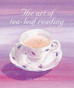 The art of tea-leaf reading  Cover Image