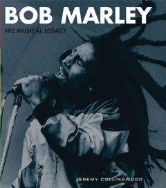 Bob Marley : his musical legacy  Cover Image