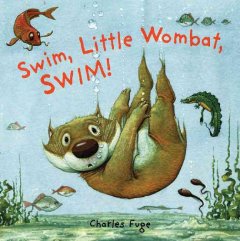 Swim, little wombat, swim!  Cover Image