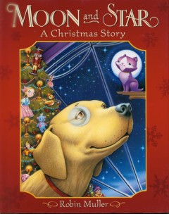 Moon and Star : a Christmas story  Cover Image