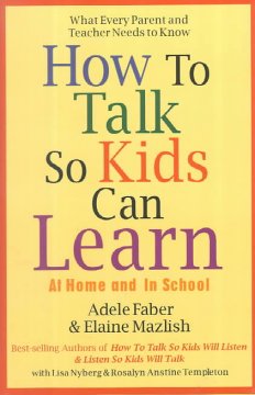 How to talk so kids can learn-- at home and in school  Cover Image