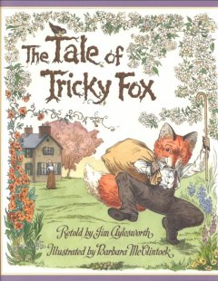 The tale of Tricky Fox : a New England trickster tale  Cover Image