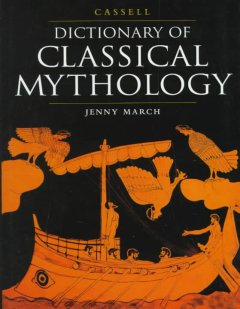 Cassell dictionary of classical mythology  Cover Image