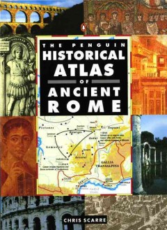 The Penguin historical atlas of ancient Rome  Cover Image