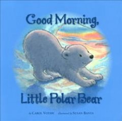 Good morning, little polar bear  Cover Image