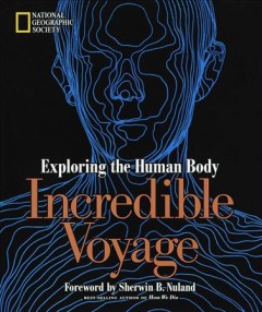 Incredible voyage : exploring the human body  Cover Image