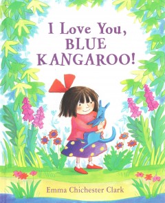 I love you, Blue Kangaroo!  Cover Image
